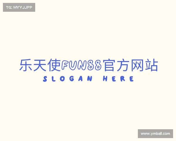 了解乐天使fun88官方网站